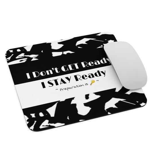 STAY Ready Mouse pad