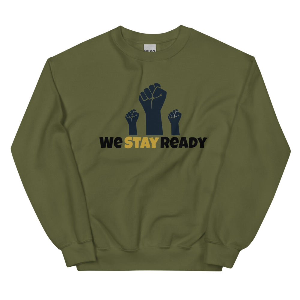 We STAY Ready Sweatshirt (Unisex)