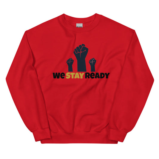 We STAY Ready Sweatshirt (Unisex)