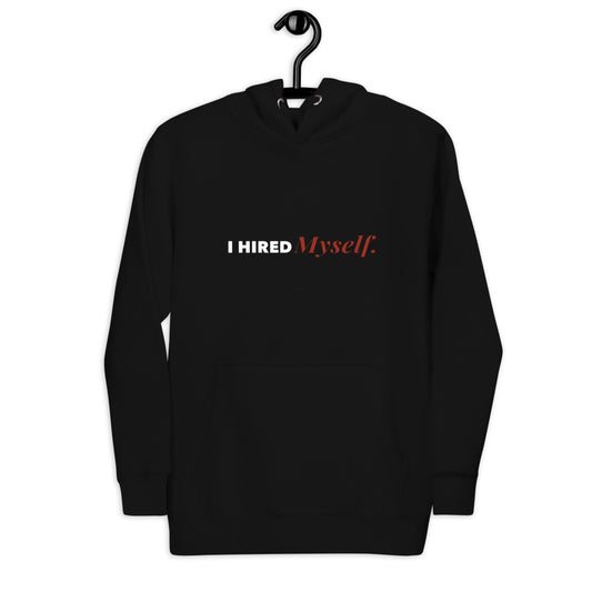 Hired Myself Hoodie