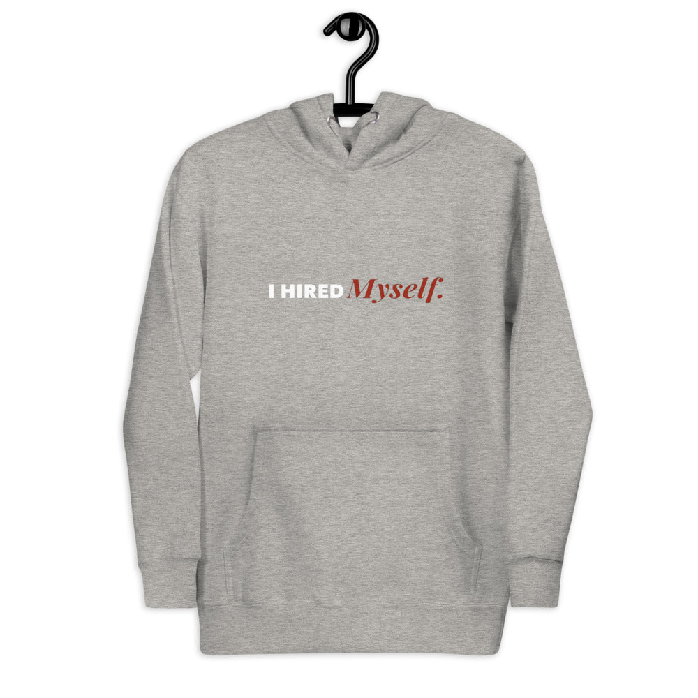 Hired Myself Hoodie