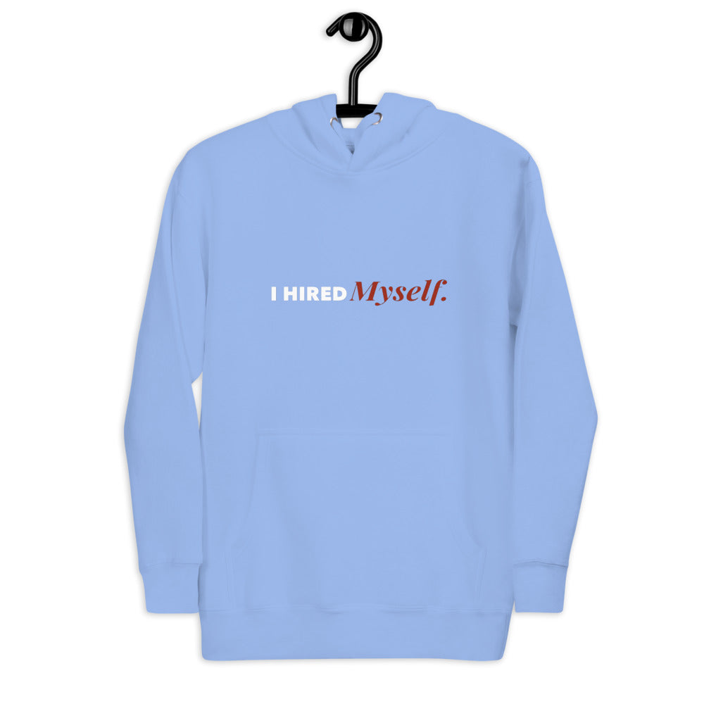 Hired Myself Hoodie