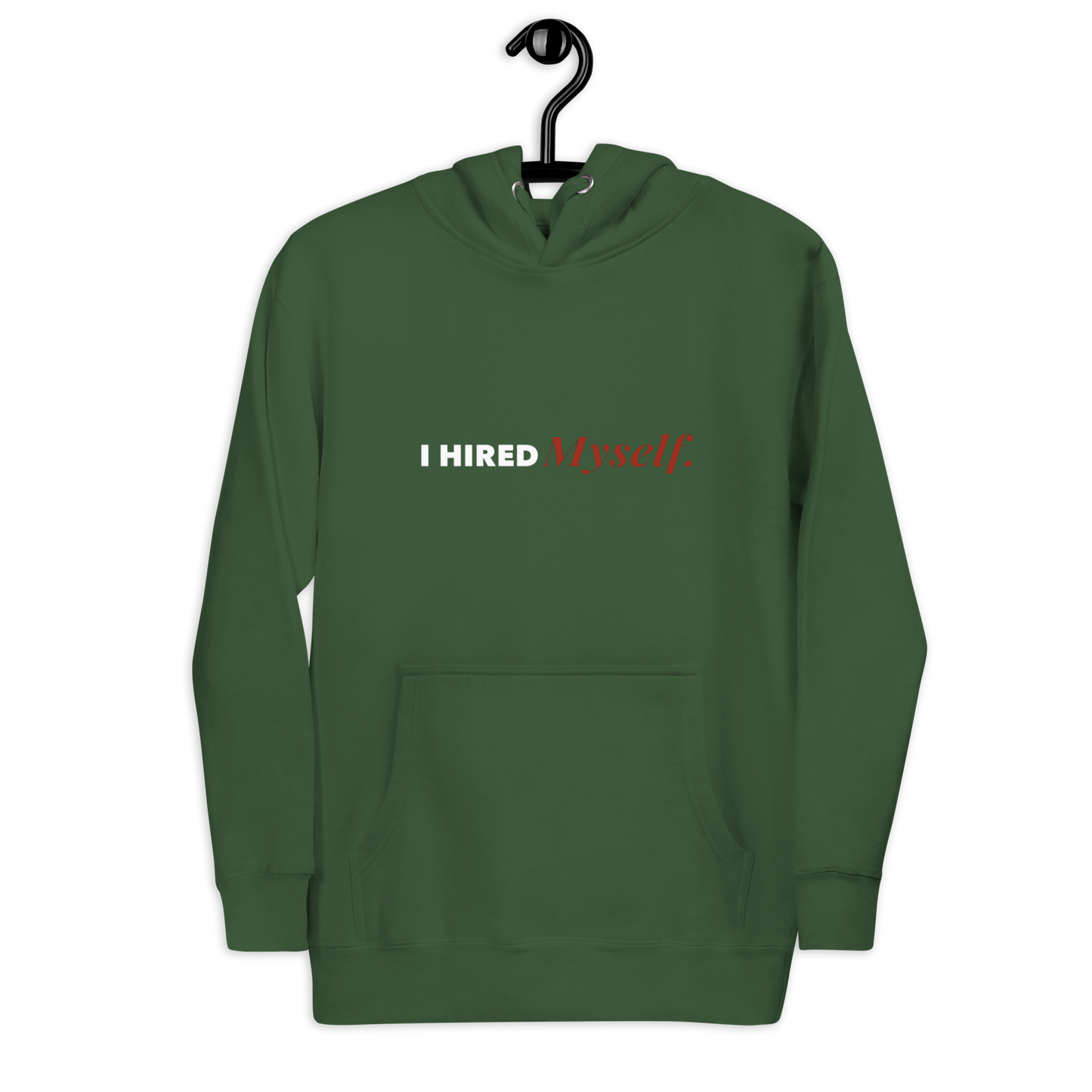 Hired Myself Hoodie