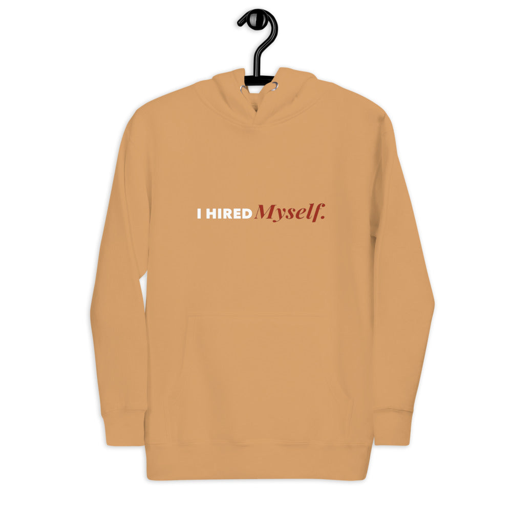 Hired Myself Hoodie