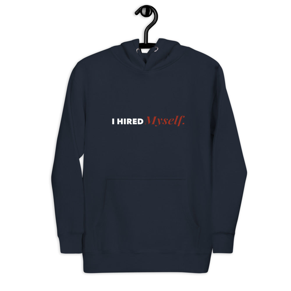 Hired Myself Hoodie